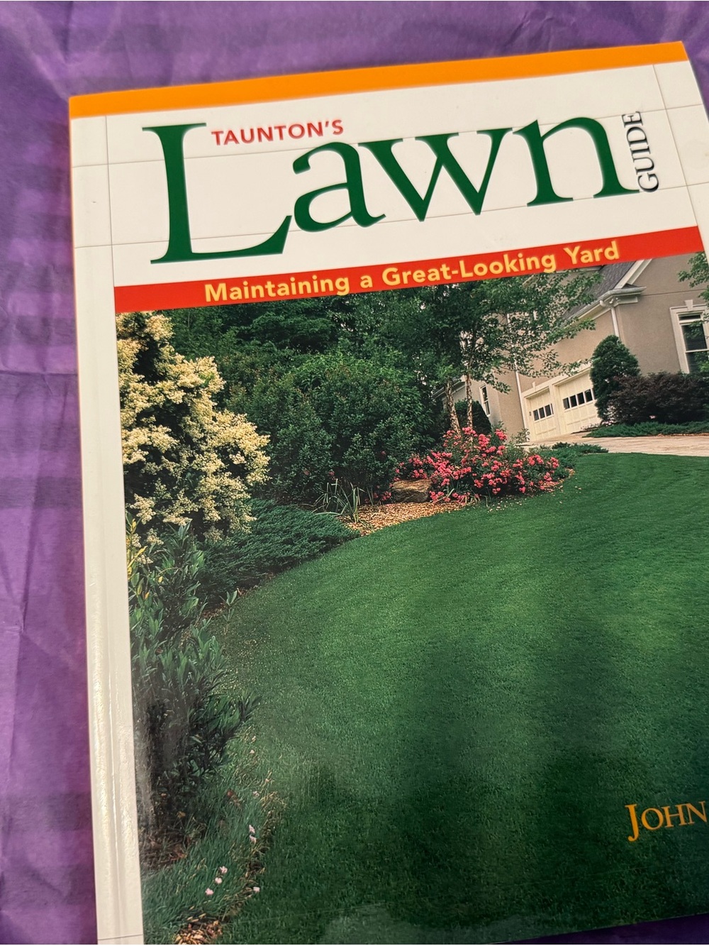 Taunton’s Lawn Guide Maintaining a Great Looking Yard John Fech Hardcover
